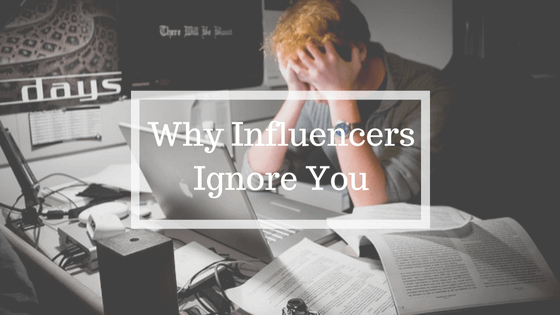 Why influencers are ignoring you